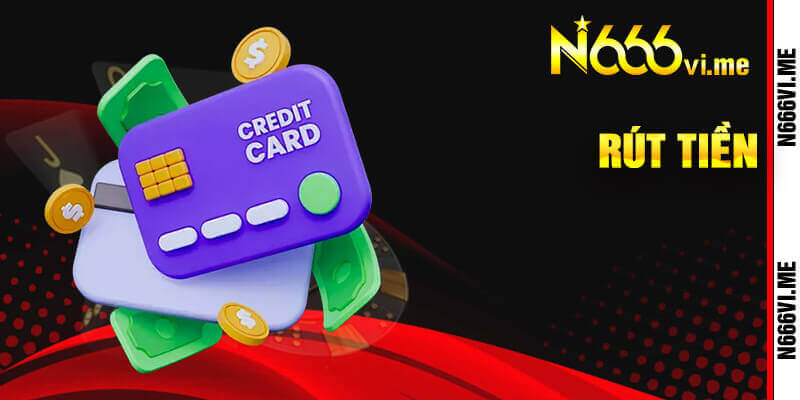 Chi tiết các bước rút tiền N666 chỉ trong nốt nhạc